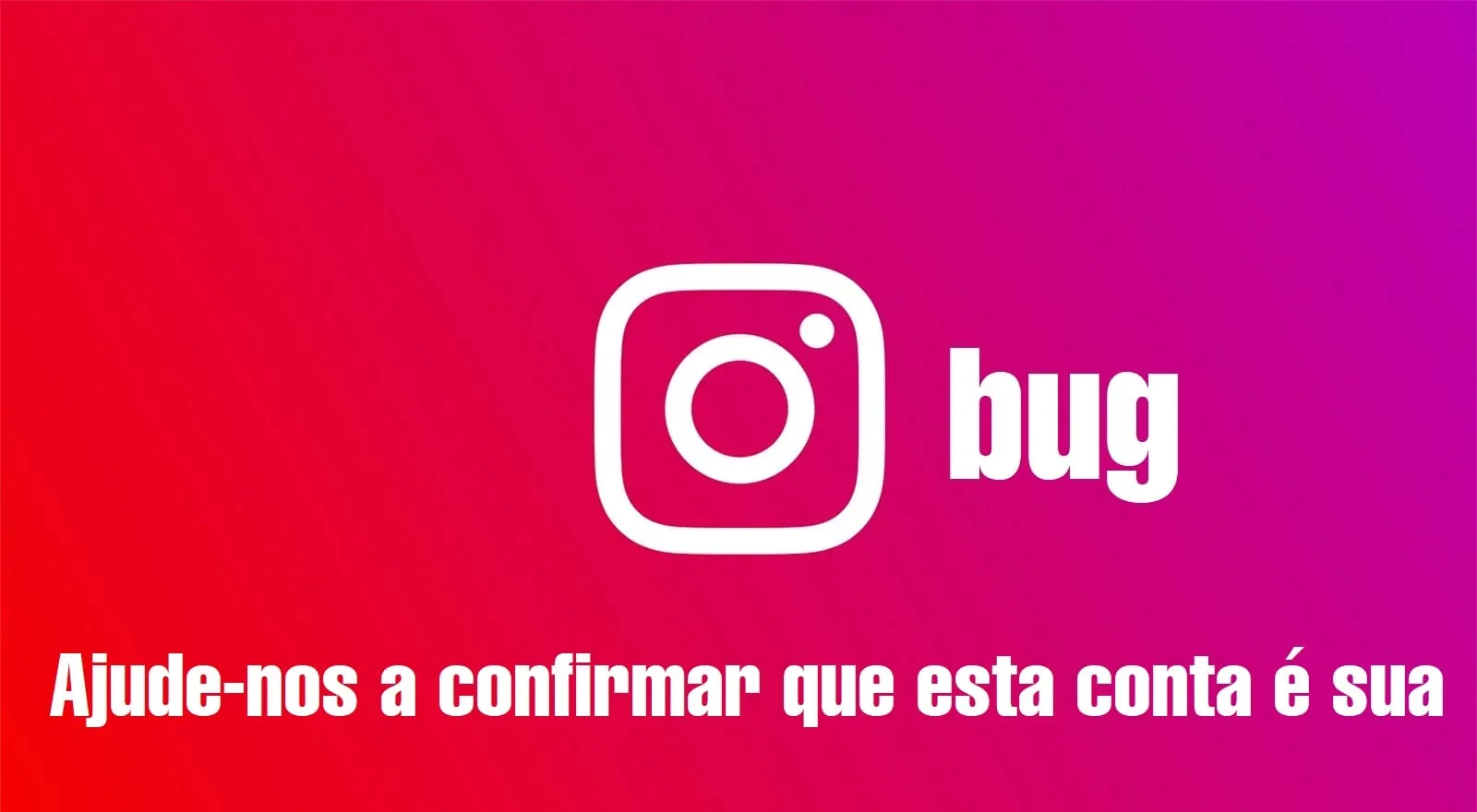 Ajude-nos a confirmar que esta conta é sua